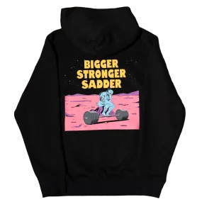 BIGGER. STRONGER. SADDER. (Limited Edition Black Hoodie)